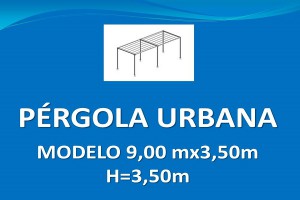 Pérgola urbana Modelo 9x3,50 m H3,50 m