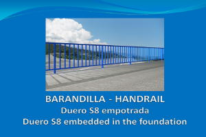 Handrail DUERO S8 6 m embedded in the foundation